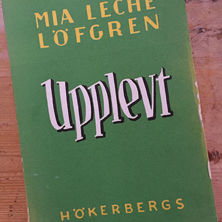 Upplevt Mia Leche Löfgren